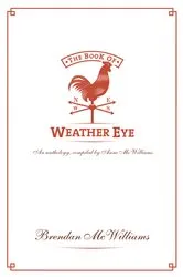 Book cover of The Book of Weather Eye by Brendan McWilliams