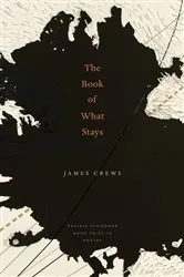 Book cover of The Book of What Stays by James Crews