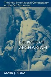 Book cover of The Book of Zechariah by Mark J. Boda