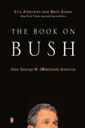Book cover of The Book on Bush by Eric Alterman