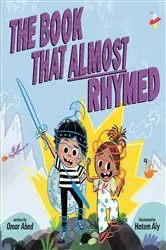 Book cover of The Book That Almost Rhymed by Omar Abed