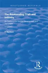 Book cover of The Bookbinding Craft and Industry by T. Harrison