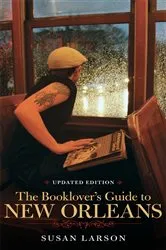 Book cover of The Booklover’s Guide to New Orleans (2nd ed.) by Susan Larson