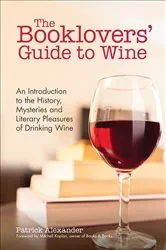 Book cover of The Booklovers' Guide to Wine by Patrick Alexander