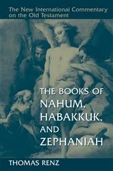 Book cover of The Books of Nahum, Habakkuk, and Zephaniah by Thomas Renz