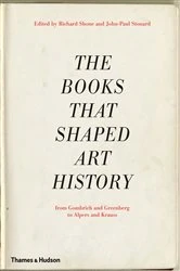 Book cover of The Books that Shaped Art History: From Gombrich and Greenberg to Alpers and Krauss by Richard Shone