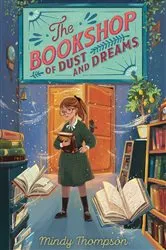 Book cover of The Bookshop of Dust and Dreams by Mindy Thompson