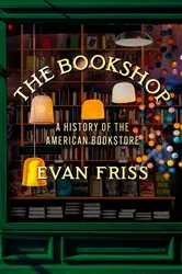 Book cover of The Bookshop by Evan Friss
