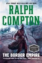 Book cover of The Border Empire by Ralph Compton