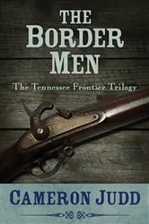 Book cover of The Border Men by Cameron Judd