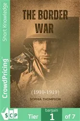 Book cover of The Border War (1910-1919) by Sophia Thompson