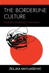 Book cover of The Borderline Culture by Željka Matijaševic