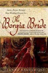 Book cover of The Borgia Bride by Jeanne Kalogridis