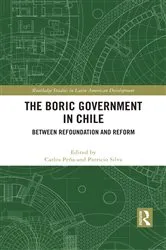 Book cover of The Boric Government in Chile by Carlos Peña
