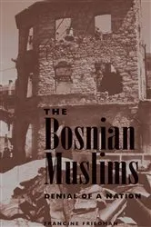 Book cover of The Bosnian Muslims by Francine Friedman