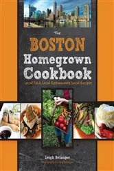 Book cover of The Boston Homegrown Cookbook by Leigh Belanger