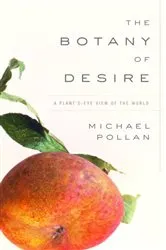 Book cover of The Botany of Desire by Michael Pollan