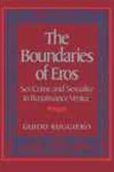 Book cover of The Boundaries of Eros by Guido Ruggiero