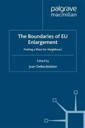 Book cover of The Boundaries of EU Enlargement by J. DeBardeleben