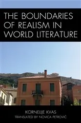 Book cover of The Boundaries of Realism in World Literature by Kornelije Kvas