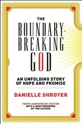 Book cover of The Boundary-Breaking God by Danielle Shroyer