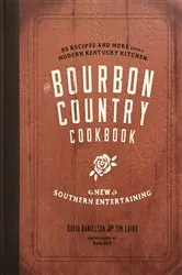 Book cover of The Bourbon Country Cookbook by David Danielson