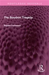 Book cover of The Bourbon Tragedy by Rupert Furneaux