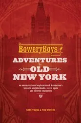 Book cover of The Bowery Boys by Greg Young