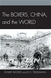 Book cover of The Boxers, China, and the World by Robert Bickers
