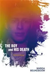 Book cover of The Boy and His Death by Marga Beukeboom