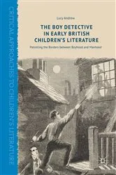 Book cover of The Boy Detective in Early British Children’s Literature by Lucy Andrew