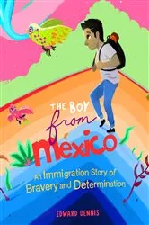 Book cover of The Boy from Mexico by Edward Dennis
