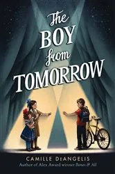 Book cover of The Boy from Tomorrow by Camille DeAngelis