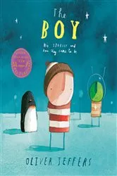 Book cover of The Boy: His Stories and How They Came to Be by Oliver Jeffers