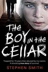 Book cover of The Boy in the Cellar by Stephen Smith