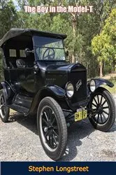 Book cover of The Boy in the Model-T by Stephen Longstreet