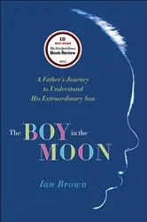 Book cover of The Boy in the Moon by Ian Brown