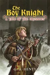 Book cover of The Boy Knight by G. A. Henty