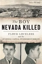 Book cover of The Boy Nevada Killed: Floyd Loveless and the Juvenile Capital Punishment Debate by Janice Oberding