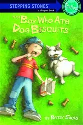 Book cover of The Boy Who Ate Dog Biscuits by Betsy Sachs