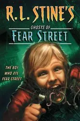 Book cover of The Boy Who Ate Fear Street by R.L. Stine