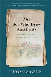 Book cover of The Boy Who Drew Auschwitz by Thomas Geve