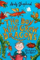 Book cover of The Boy Who Grew Dragons by Andy Shepherd