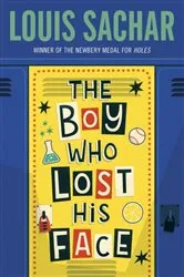 Book cover of The Boy Who Lost His Face by Louis Sachar