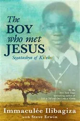 Book cover of The Boy Who Met Jesus by Immaculée Ilibagiza