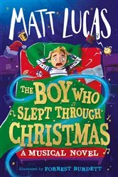 Book cover of The Boy Who Slept Through Christmas by Matt Lucas