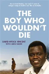 Book cover of The Boy Who Wouldn't Die by David Nyuol Vincent