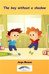 Book cover of The Boy without a Shadow by Jorge Moreno