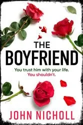 Book cover of The Boyfriend by John Nicholl