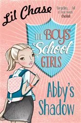 Book cover of The Boys' School Girls: Abby's Shadow by Lil Chase